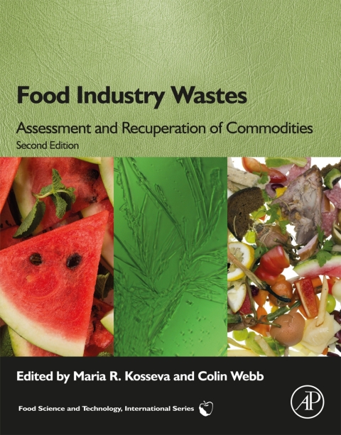 Food Industry Wastes, Assessment and Recuperation of Commodities 2nd Edition – PDF ebook Food Industry Wastes, Assessment and Recuperation of Commodities 2nd Edition – PDF ebook