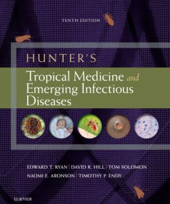 Hunter’s Tropical Medicine and Emerging Infectious Diseases E-Book 10th Edition – PDF ebook