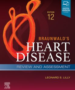 Braunwald’s Heart Disease Review and Assessment E-Book , A Companion to Braunwald’s Heart Disease 12th Edition – PDF ebook