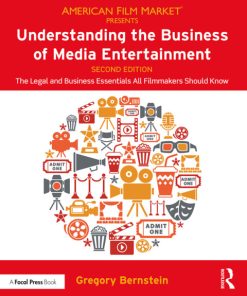 Understanding the Business of Media Entertainment, The Legal and Business Essentials All Filmmakers Should Know 2nd Edition – PDF ebook