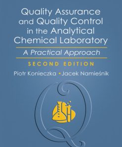 Quality Assurance and Quality Control in the Analytical Chemical Laboratory 2nd Edition A Practical Approach, Second Edition – PDF ebook