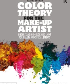 Color Theory for the Make-up Artist, Understanding Color and Light for Beauty and Special Effects 2nd Edition – PDF ebook