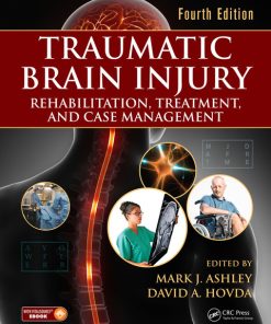Traumatic Brain Injury, Rehabilitation, Treatment, and Case Management, 4th Edition – PDF ebook