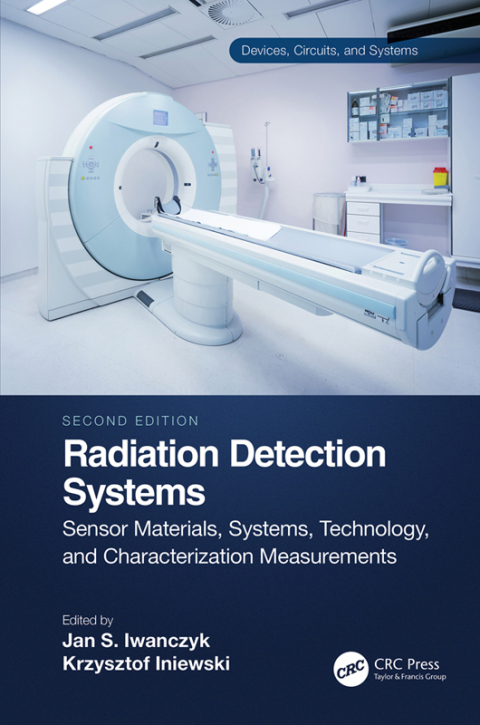Radiation Detection Systems, Sensor Materials, Systems, Technology, and Characterization Measurements 2nd Edition – PDF ebook Radiation Detection Systems, Sensor Materials, Systems, Technology, and Characterization Measurements 2nd Edition – PDF ebook