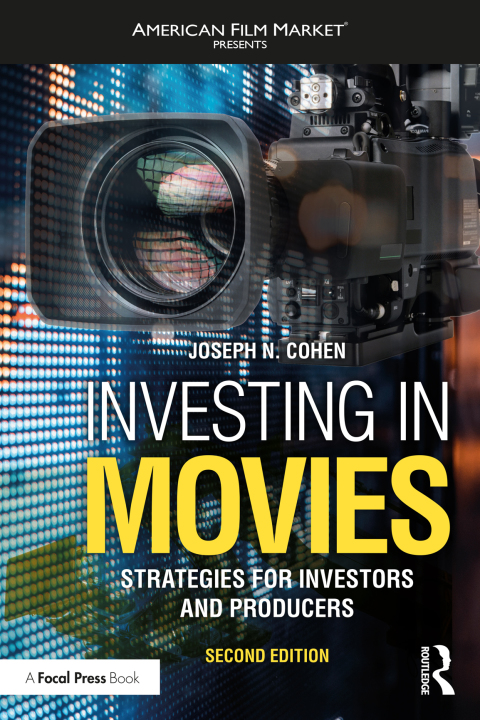 Investing in Movies, Strategies for Investors and Producers 2nd Edition – PDF ebook Investing in Movies, Strategies for Investors and Producers 2nd Edition – PDF ebook