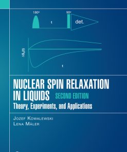 Nuclear Spin Relaxation in Liquids, Theory, Experiments, and Applications 2nd Edition – PDF ebook