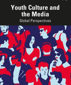 Youth Culture and the Media, Global Perspectives 2nd Edition – PDF ebook