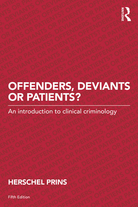Offenders, Deviants or Patients? An introduction to clinical criminology 5th Edition – PDF ebook Offenders, Deviants or Patients? An introduction to clinical criminology 5th Edition – PDF ebook