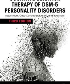 Cognitive Behavior Therapy of DSM-5 Personality Disorders, Assessment, Case Conceptualization, and Treatment 3rd Edition – PDF ebook