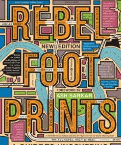 Rebel Footprints, A Guide to Uncovering London’s Radical History 2nd Edition – PDF ebook