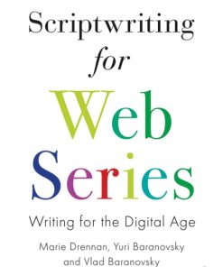 Scriptwriting for Web Series, Writing for the Digital Age 2nd Edition – PDF ebook