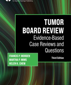 Tumor Board Review, Evidence-Based Case Reviews and Questions 3rd Edition – PDF ebook