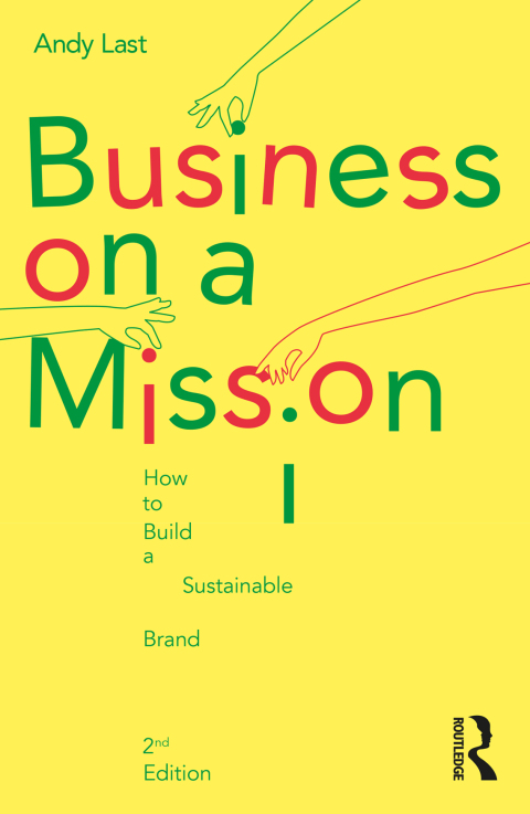 Business on a Mission, How to Build a Sustainable Brand 2nd Edition – PDF ebook Business on a Mission, How to Build a Sustainable Brand 2nd Edition – PDF ebook