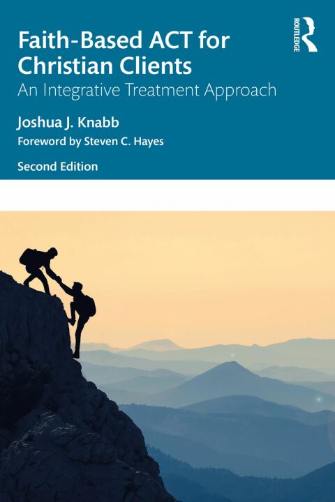 Faith-Based ACT for Christian Clients, An Integrative Treatment Approach 2nd Edition – PDF ebook Faith-Based ACT for Christian Clients, An Integrative Treatment Approach 2nd Edition – PDF ebook