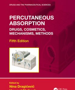 Percutaneous Absorption, Drugs, Cosmetics, Mechanisms, Methods 5th Edition – PDF ebook