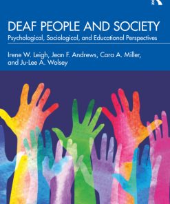 Deaf People and Society, Psychological, Sociological, and Educational Perspectives 3rd Edition – PDF ebook