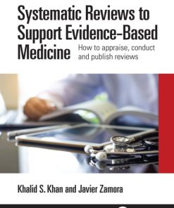Systematic Reviews to Support Evidence-Based Medicine, How to appraise, conduct and publish reviews 3rd Edition – PDF ebook