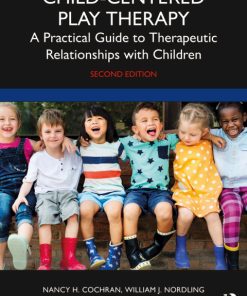 Child-Centered Play Therapy, A Practical Guide to Therapeutic Relationships with Children 2nd Edition – PDF ebook