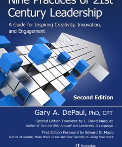 Nine Practices of 21st Century Leadership, A Guide for Inspiring Creativity, Innovation, and Engagement 2nd Edition – PDF ebook