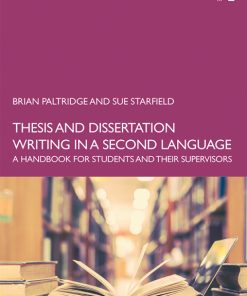 Thesis and Dissertation Writing in a Second Language, A Handbook for Students and their Supervisors 2nd Edition – PDF ebook