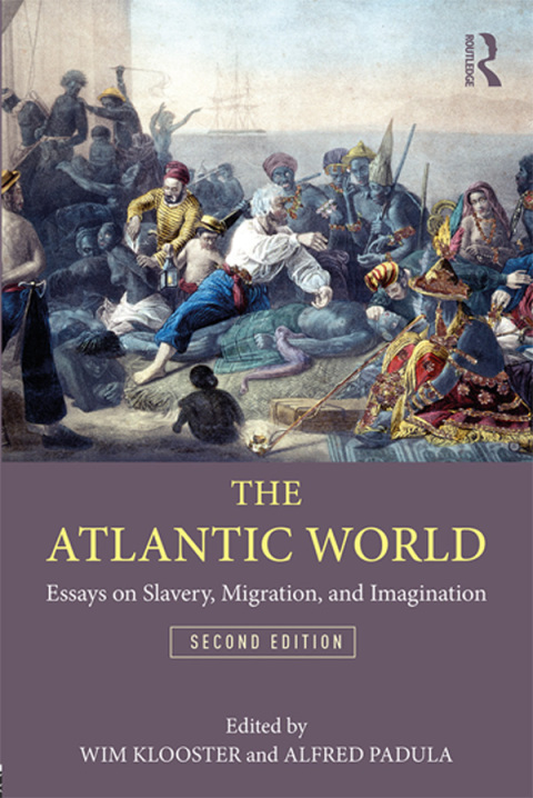 The Atlantic World, Essays on Slavery, Migration, and Imagination 2nd Edition – PDF ebook The Atlantic World, Essays on Slavery, Migration, and Imagination 2nd Edition – PDF ebook