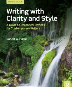Writing with Clarity and Style, A Guide to Rhetorical Devices for Contemporary Writers 2nd Edition – PDF ebook