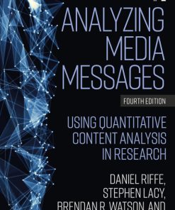 Analyzing Media Messages, Using Quantitative Content Analysis in Research 4th Edition – PDF ebook