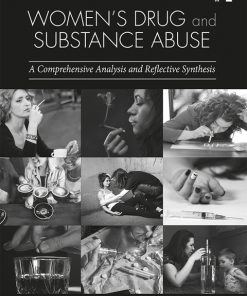 Women’s Drug and Substance Abuse, A Comprehensive Analysis and Reflective Synthesis 2nd Edition – PDF ebook