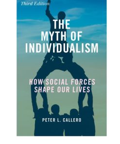 The Myth of Individualism, How Social Forces Shape Our Lives 3rd Edition – PDF ebook