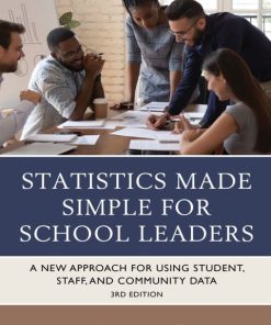Statistics Made Simple for School Leaders, A New Approach for Using Student, Staff, and Community Data 3rd Edition – PDF ebook