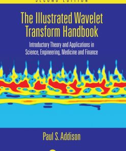 The Illustrated Wavelet Transform Handbook, Introductory Theory and Applications in Science, Engineering, Medicine and Finance 2nd Edition – PDF ebook