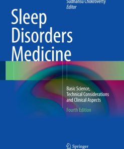 Sleep Disorders Medicine, Basic Science, Technical Considerations and Clinical Aspects 4th Edition – PDF ebook
