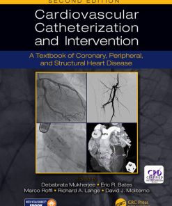 Cardiovascular Catheterization and Intervention, A Textbook of Coronary, Peripheral, and Structural Heart Disease, 2nd Edition – PDF ebook