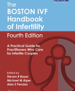 The Boston IVF Handbook of Infertility, A Practical Guide for Practitioners Who Care for Infertile Couples, 4th Edition – PDF ebook
