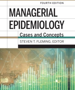 Managerial Epidemiology: Cases and Concepts 4th Edition – PDF ebook
