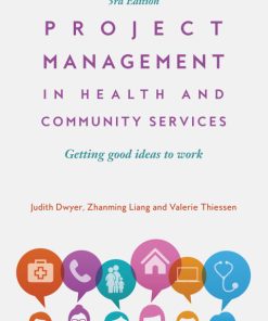 Project Management in Health and Community Services, Getting good ideas to work 3rd Edition – PDF ebook
