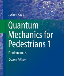 Quantum Mechanics for Pedestrians 1, Fundamentals 2nd Edition – PDF ebook