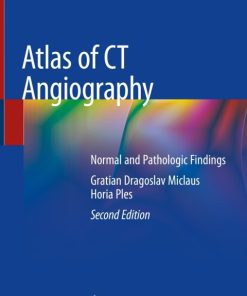 Atlas of CT Angiography, Normal and Pathologic Findings 2nd Edition – PDF ebook