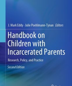 Handbook on Children with Incarcerated Parents, Research, Policy, and Practice 2nd Edition – PDF ebook