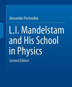 L.I. Mandelstam and His School in Physics 2nd Edition – PDF ebook