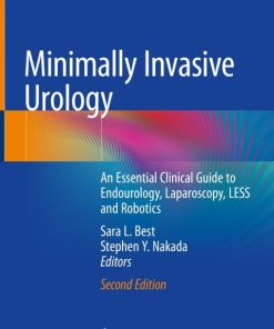 Minimally Invasive Urology, An Essential Clinical Guide to Endourology, Laparoscopy, LESS and Robotics 2nd Edition – PDF ebook