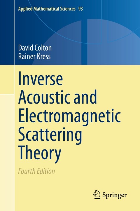 Inverse Acoustic and Electromagnetic Scattering Theory 4th Edition – PDF ebook Inverse Acoustic and Electromagnetic Scattering Theory 4th Edition – PDF ebook