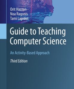 Guide to Teaching Computer Science, An Activity-Based Approach 3rd Edition – PDF ebook