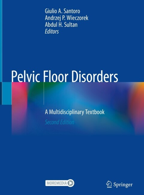 Pelvic Floor Disorders, A Multidisciplinary Textbook 2nd Edition – PDF ebook Pelvic Floor Disorders, A Multidisciplinary Textbook 2nd Edition – PDF ebook