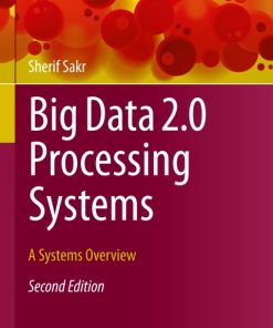 Big Data 2.0 Processing Systems, A Systems Overview 2nd Edition – PDF ebook