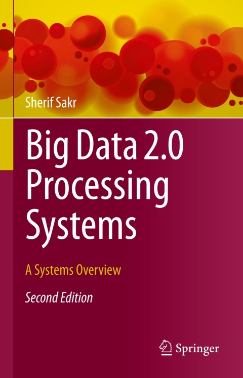 Big Data 2.0 Processing Systems, A Systems Overview 2nd Edition – PDF ebook Big Data 2.0 Processing Systems, A Systems Overview 2nd Edition – PDF ebook