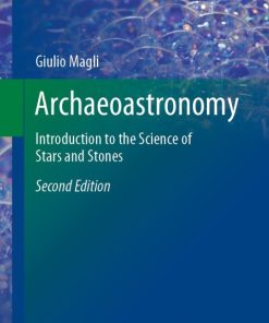 Archaeoastronomy 2nd Edition Introduction to the Science of Stars and Stones – PDF ebook