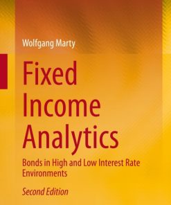 Fixed Income Analytics, Bonds in High and Low Interest Rate Environments 2nd Edition – PDF ebook