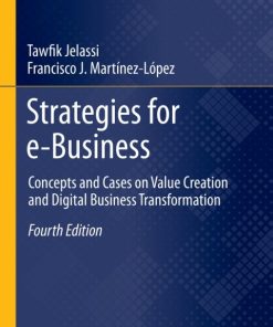 Strategies for e-Business, Concepts and Cases on Value Creation and Digital Business Transformation 4th Edition – PDF ebook