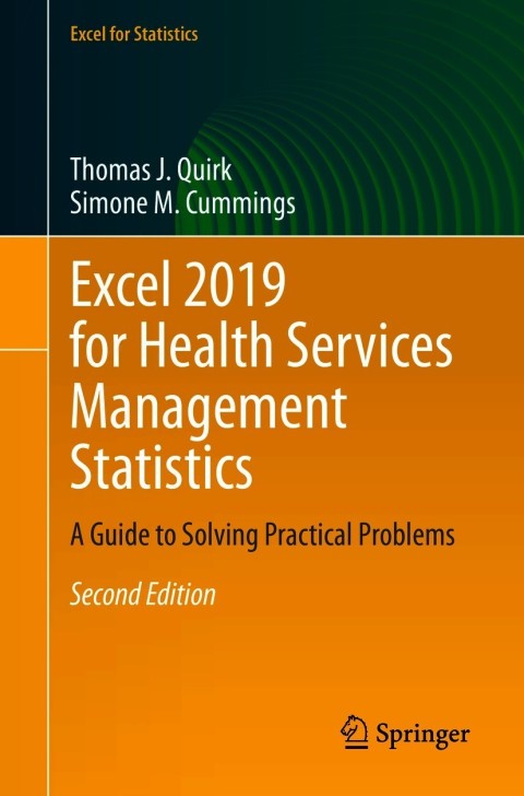 Excel 2019 for Health Services Management Statistics, A Guide to Solving Practical Problems 2nd Edition – PDF ebook Excel 2019 for Health Services Management Statistics, A Guide to Solving Practical Problems 2nd Edition – PDF ebook